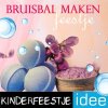 bruisbal maken feestje